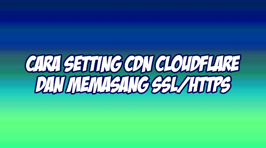 cara setting cdn cloudflare