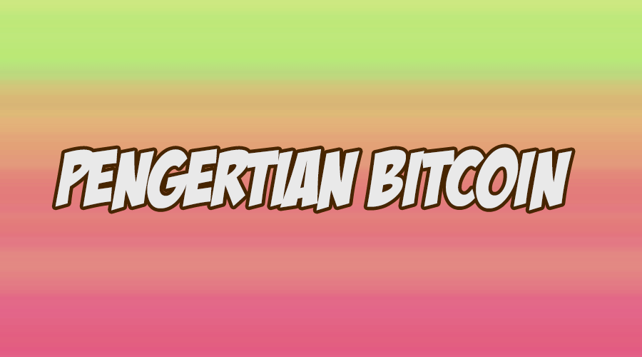 pengertian bitcoin