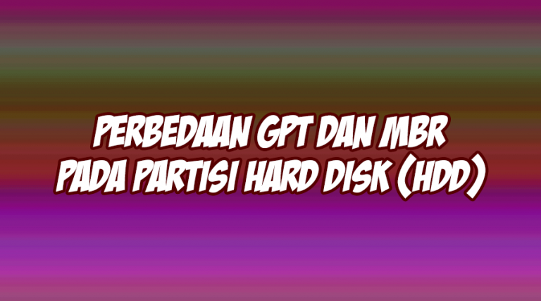 Perbedaan Gpt Dan Mbr Pada Partisi Hard Disk Hdd 1962