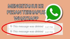 cara membaca kembali pesan yang dihapus pada whatsapp