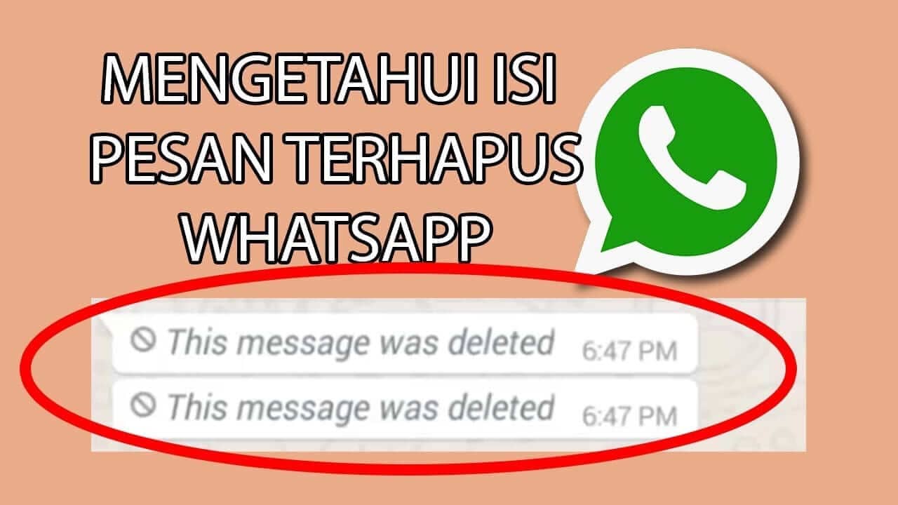 2 Cara Membaca Kembali Pesan Yang Dihapus Pada Whatsapp Dengan Mudah