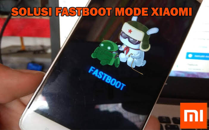 cara keluar mode fastboot xiaomi