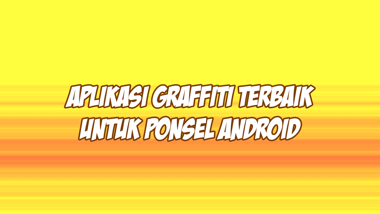 aplikasi graffiti terbaik di hp android