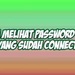cara melihat password wifi yang sudah connect