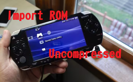 Trik Kompresi Game PPSSPP dengan Impor ROM Uncompressed