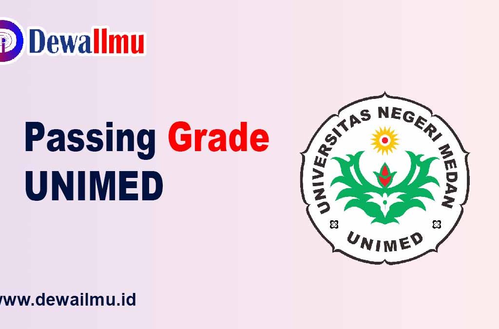 Passing Grade UNIMED - Dewailmu.id