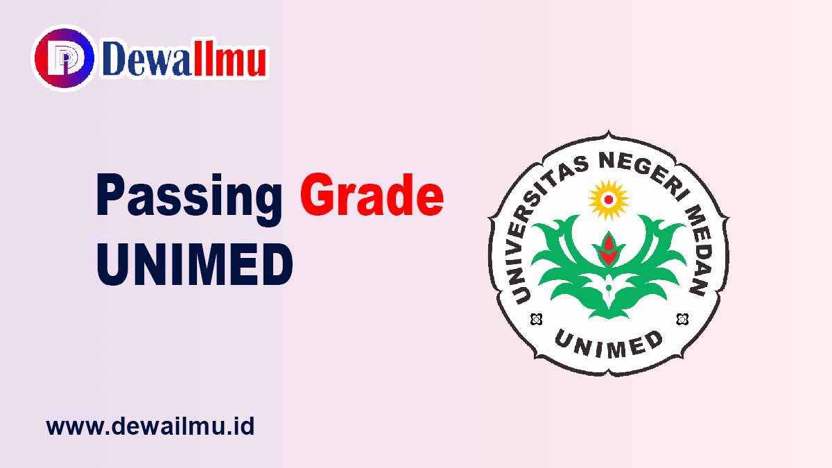 Passing Grade UNIMED - Dewailmu.id