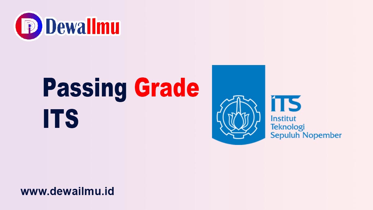 Passing Grade ITS Institut Teknologi Sepuluh Nopember Surabaya