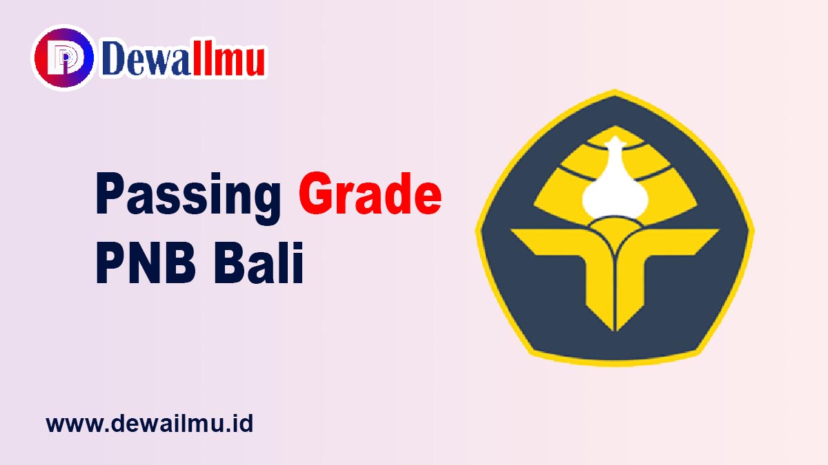 Passing Grade PNB Bali - Dewailmu.id