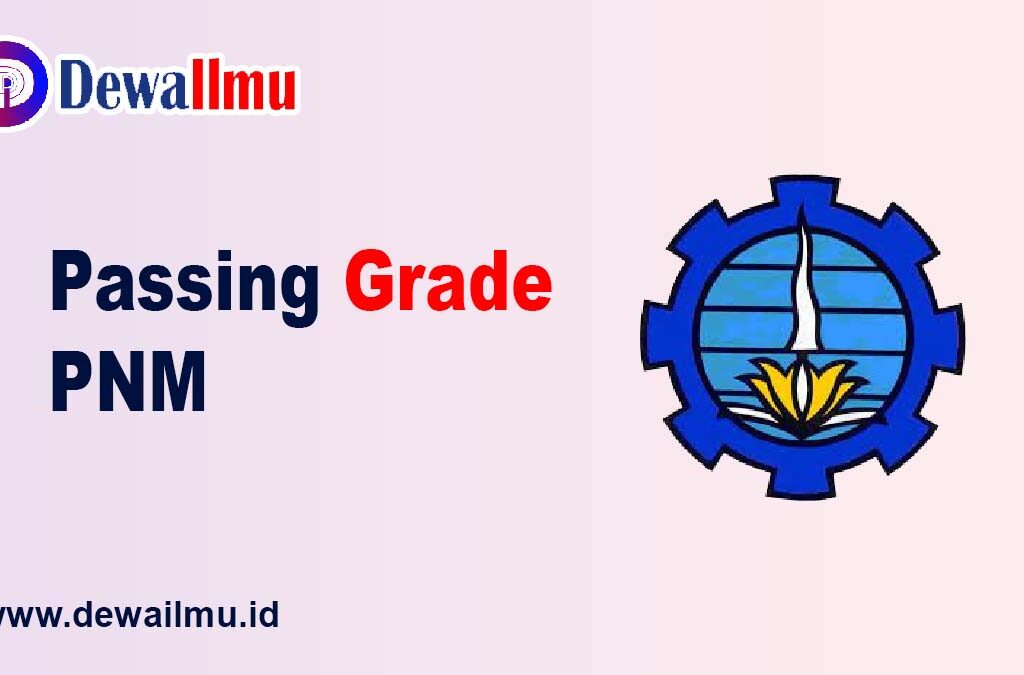 Passing Grade PNM.ac.id - Dewailmu.id