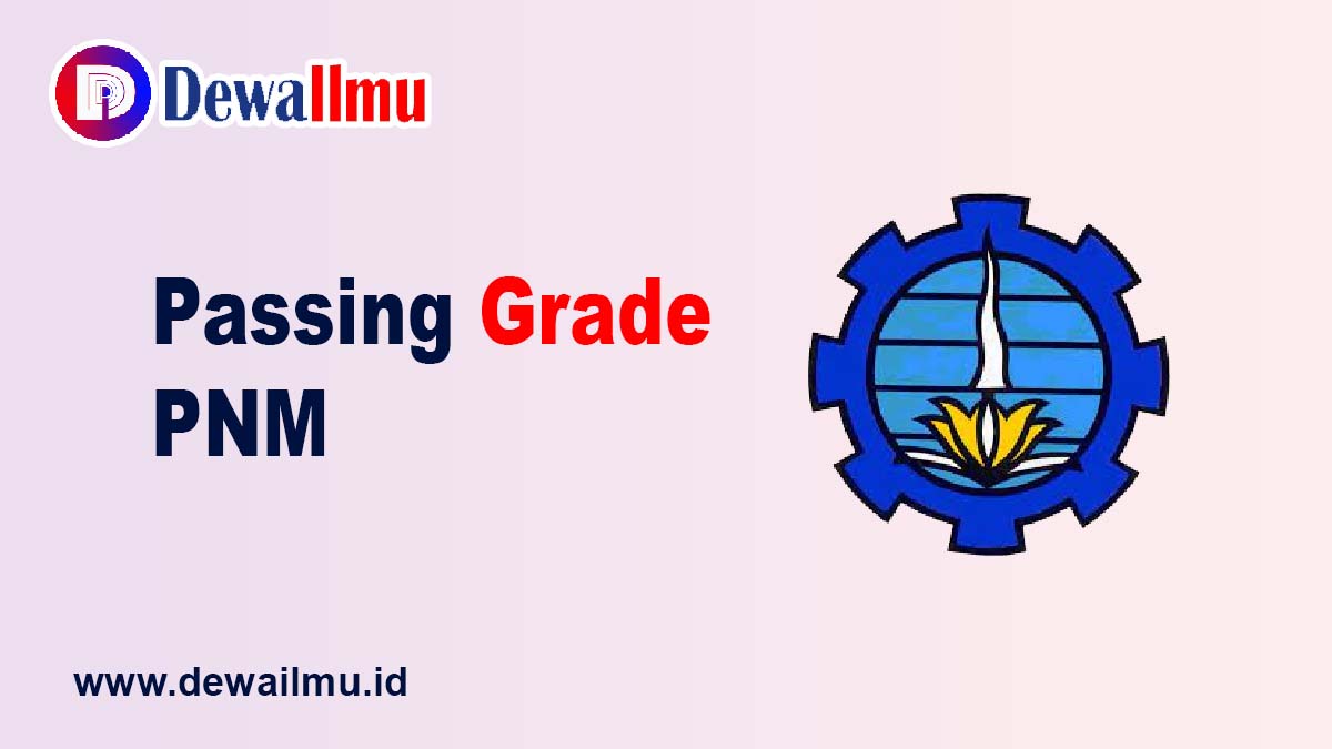 Passing Grade PNM.ac.id - Dewailmu.id