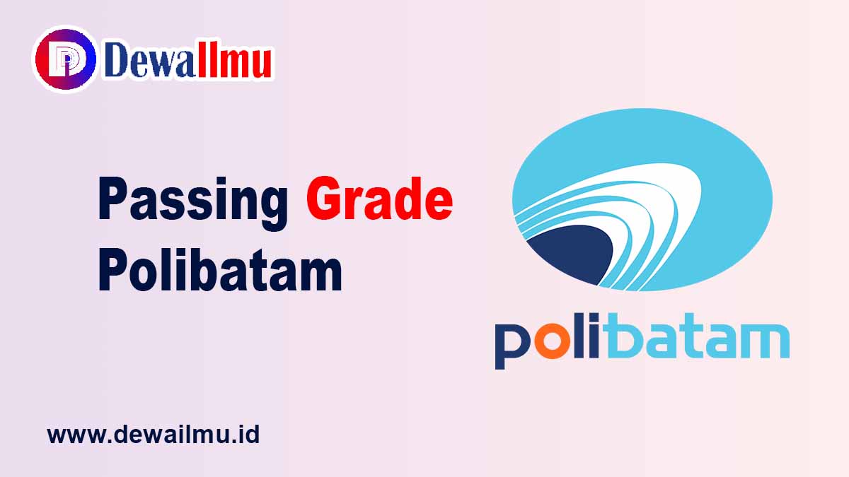 Passing Grade Polibatam - Dewailmu.id
