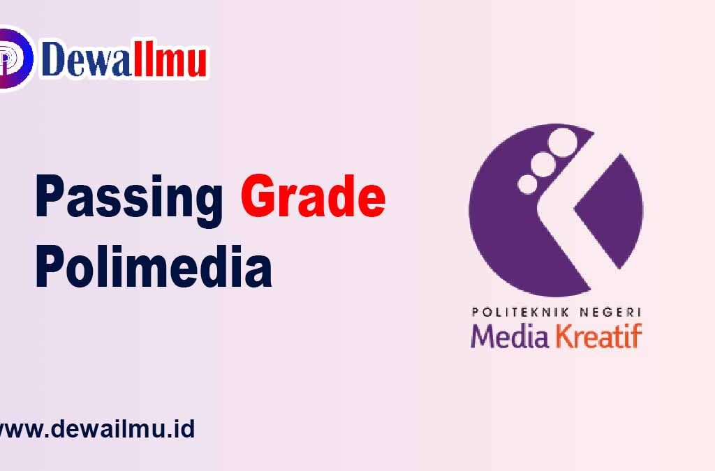Passing Grade Polimedia - Dewailmu.id