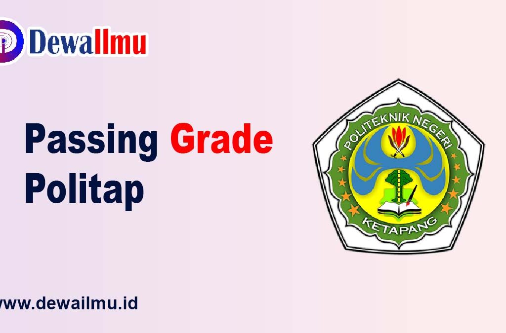 Passing Grade Politap - Dewailmu.id