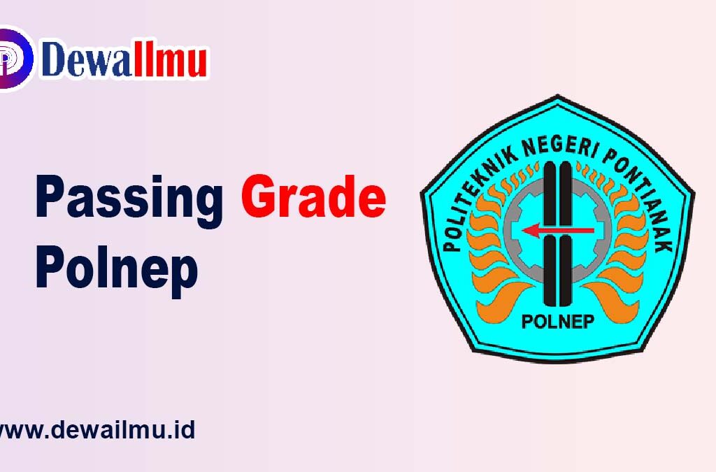 Passing Grade Polnep - Dewailmu.id