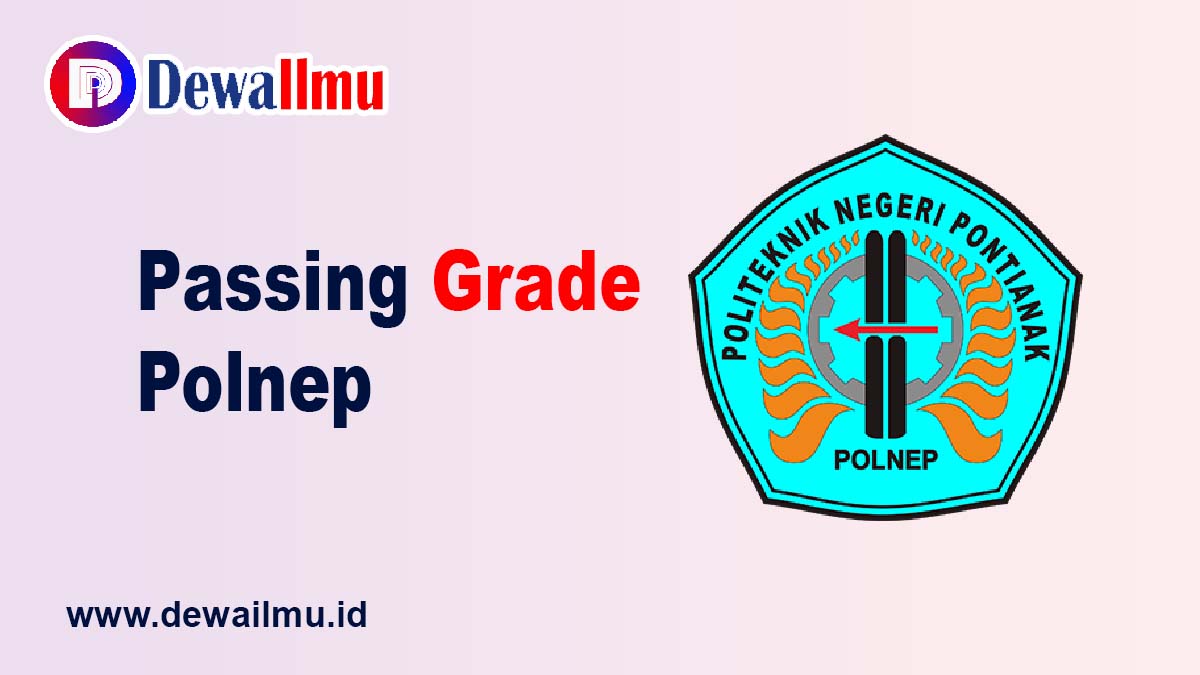 Passing Grade Polnep - Dewailmu.id