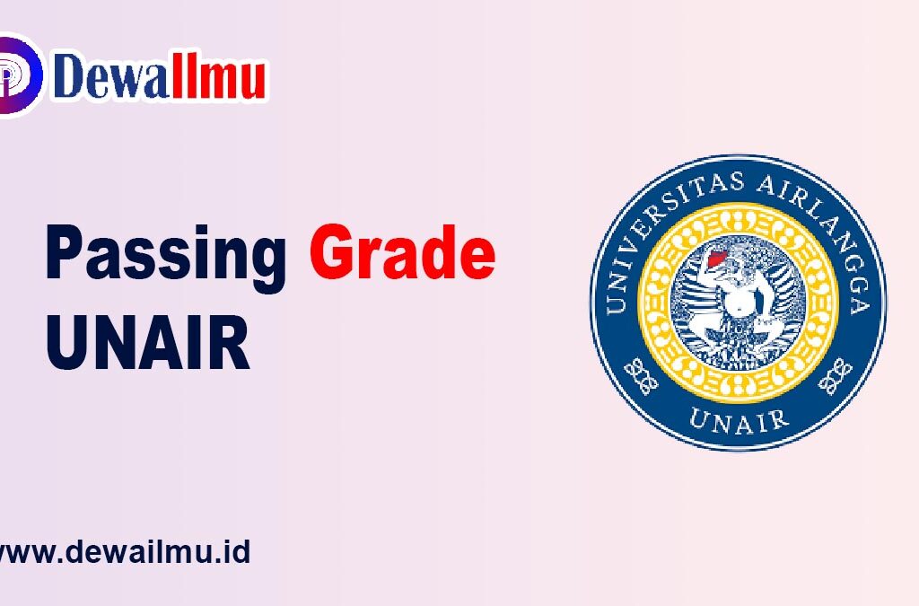 Passing Grade UNAIR (Universitas Airlangga) - Dewailmu.id