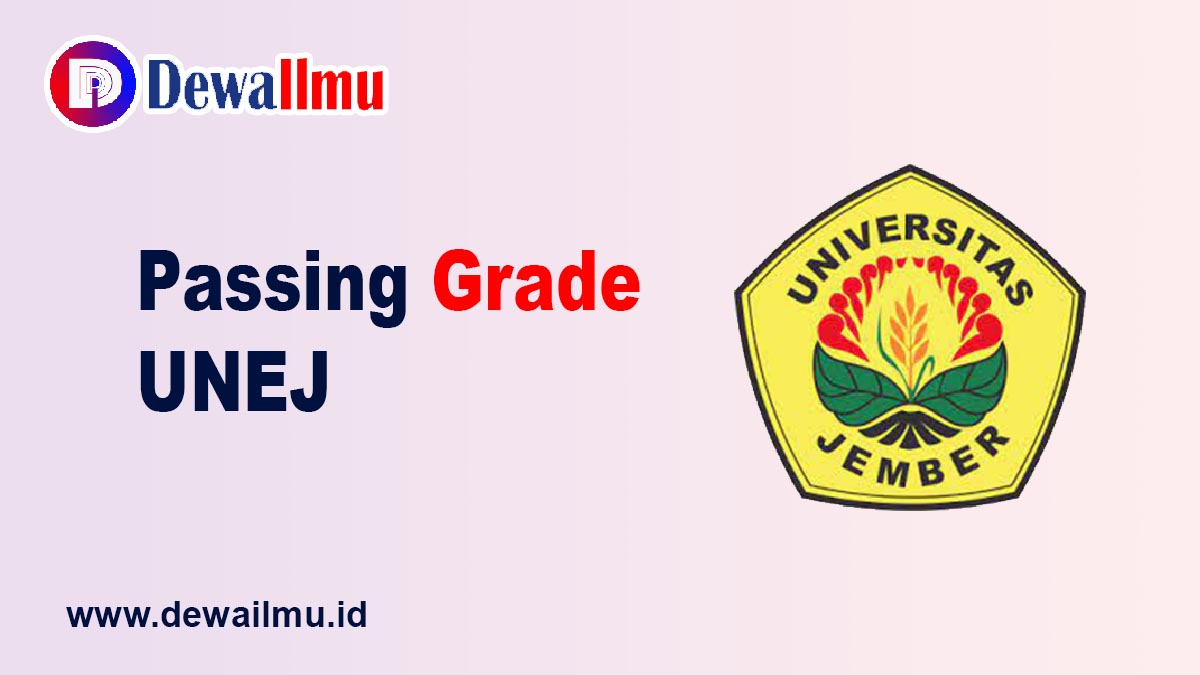 Passing Grade UNEJ Universitas Jember - Dewailmu.id
