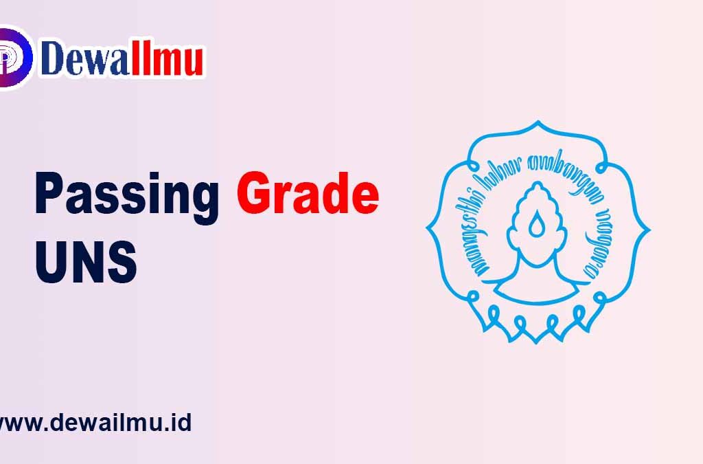 Passing Grade UNS - Dewailmu.id